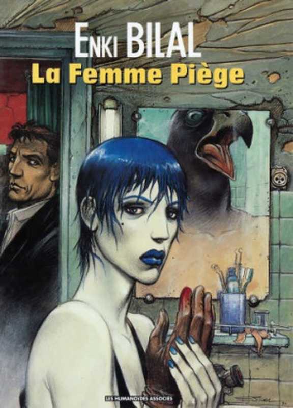 Nikopol tome 2 La Femme Piège(Enki Bilal)(Les Humanoïdes associés 1998)