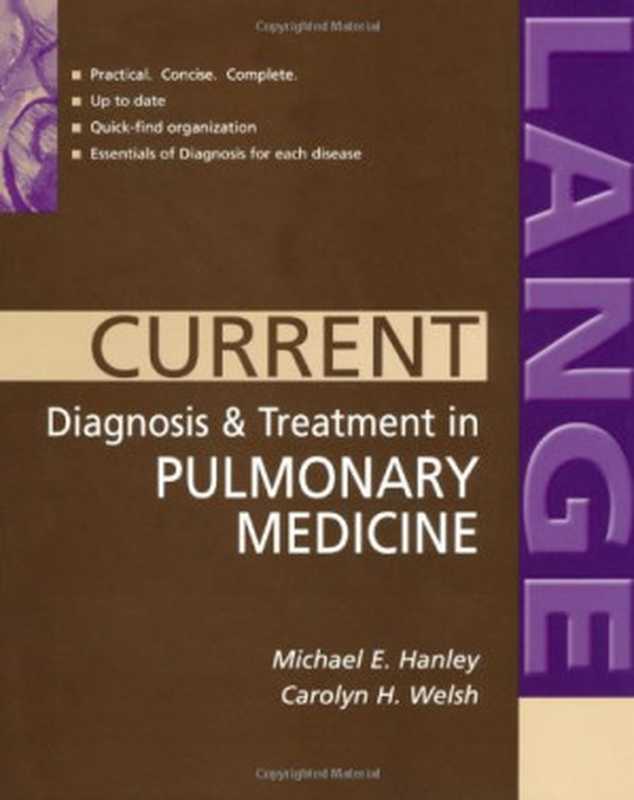 Current Diagnosis & Treatment in Pulmonary Medicine（Michael Hanley  Carolyn Welsh）（McGraw-Hill Medical 2003）