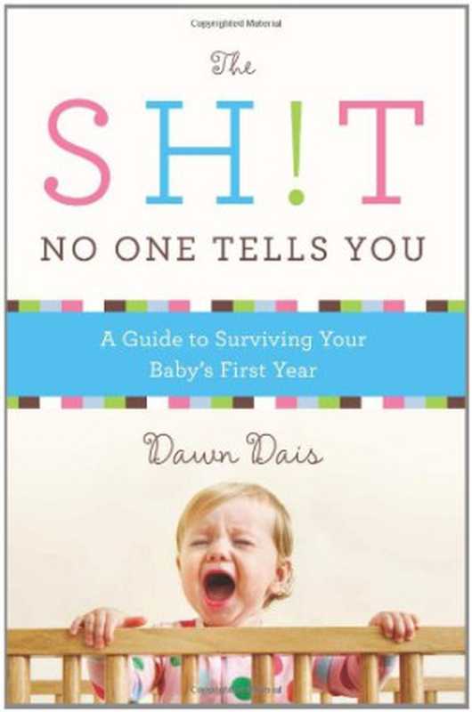 The Sh!t No One Tells You  A Guide to Surviving Your Baby