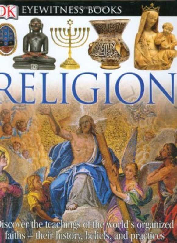 Religion (DK Eyewitness)（Myrtle Langley）（DK  Dorling Kindersley 2005）