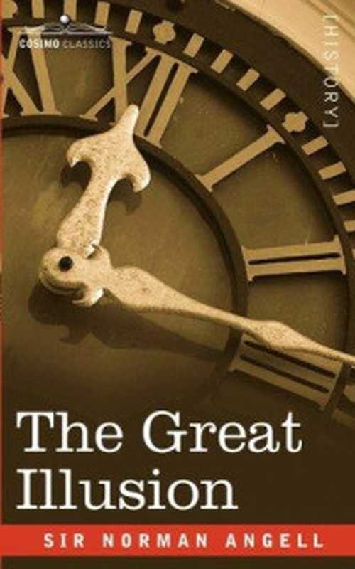 Living the Great Illusion - Sir Norman Angell  1872-1967（Martin Ceadel）（Oxford University Press  USA 2009）