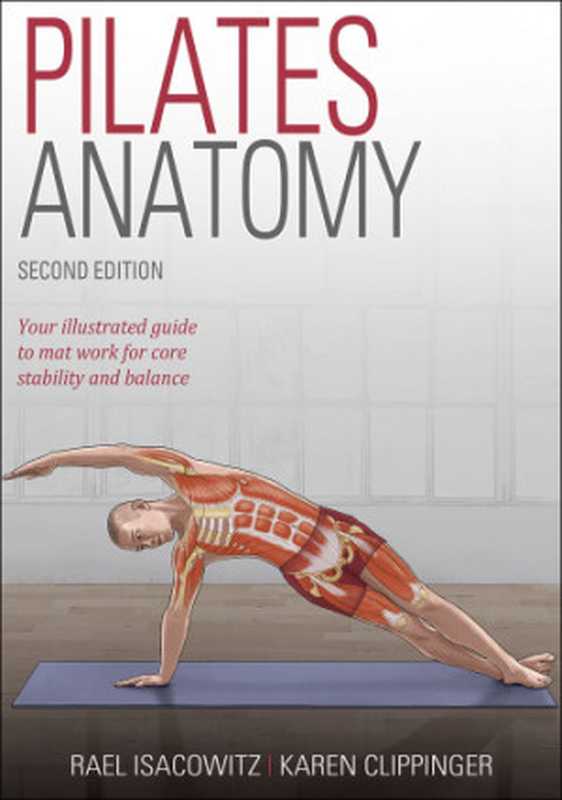 Pilates Anatomy（Rael Isacowitz   Karen Clippinger）（Human Kinetics 2019）