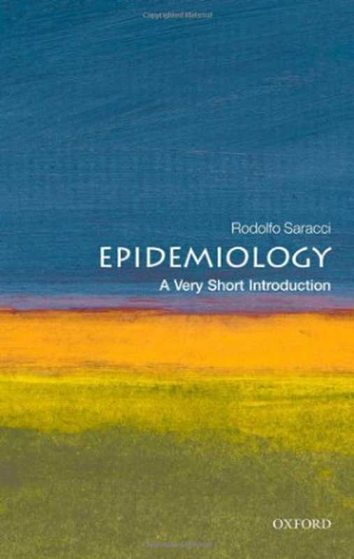 Epidemiology  A Very Short Introduction (Very Short Introductions)（Rodolfo Saracci）（Oxford University Press  USA 2010）