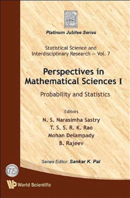 Perspectives in mathematical sciences  Probability and statistics（N S Narasimha Sastry  N S Narasimha Sastry  T S S R K Rao  Mohan Delampady  B Rajeev）（World Scientific Publishing Company 2009）