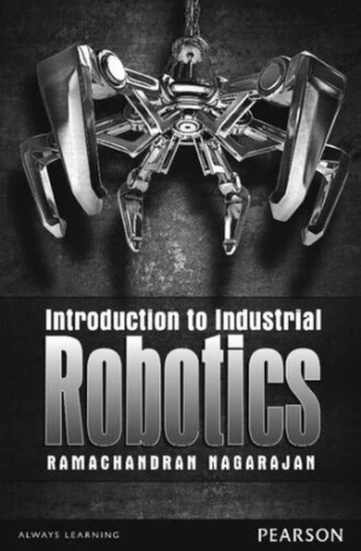 Introduction to Industrial Robotics(Ramachandran Nagarajan)(Pearson Education India 2016)