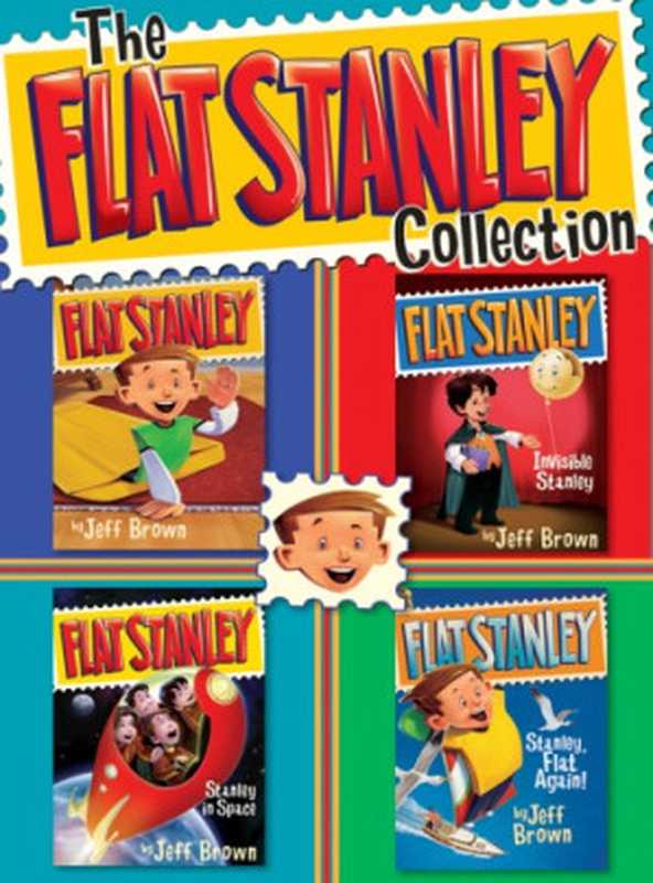 The Flat Stanley Collection (His Original Adventure; Stanley in Space; Invisible Stanley; Stanley  Flat Again!)（Brown Jeff）（HarperCollins US）