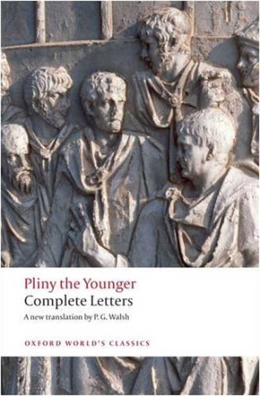 Complete Letters（Pliny the Younger）（OUP Oxford 2006）