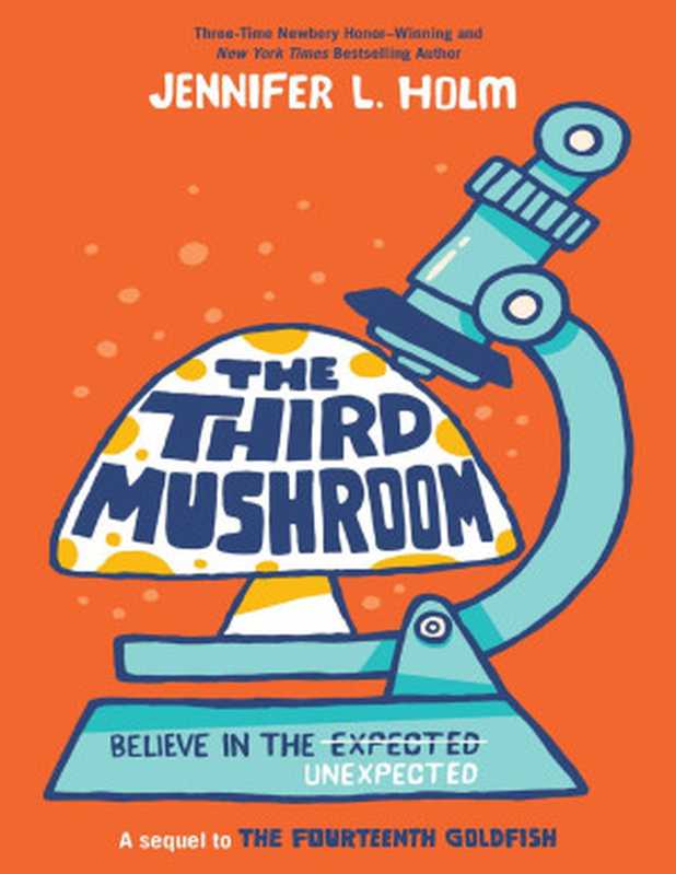 The Third Mushroom（Jennifer L. Holm [Holm  Jennifer L.]）（Random House Children