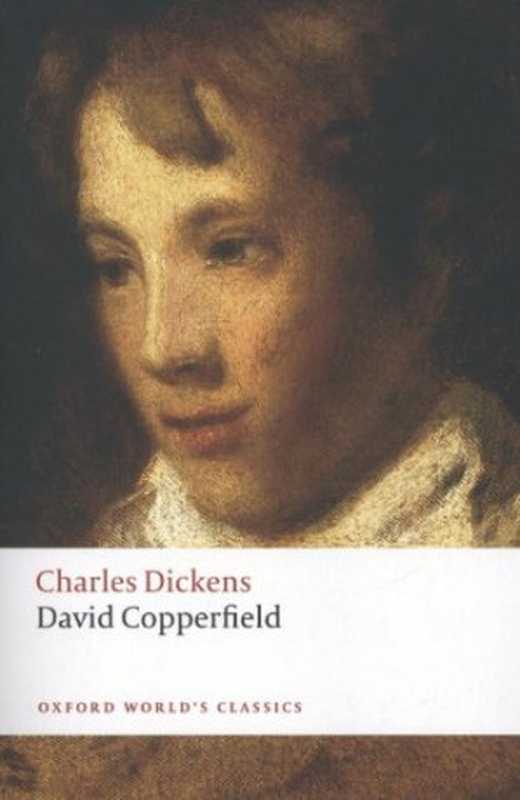 David Copperfield（Charles Dickens）（Oxford University Press 2008）
