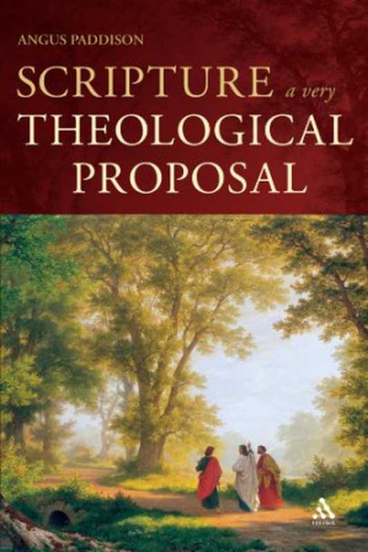 Scripture  A Very Theological Proposal（Angus Paddison）（T & T Clark International 2009）