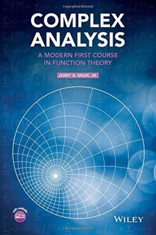 Complex Analysis  A Modern First Course in Function Theory（Jerry R. Muir）（Wiley 2015）