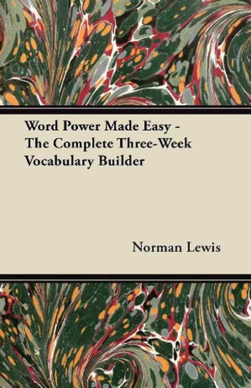 Word Power Made Easy - The Complete Three-Week Vocabulary Builder（Norman Lewis [Lewis  Norman]）（Read Books 2012）