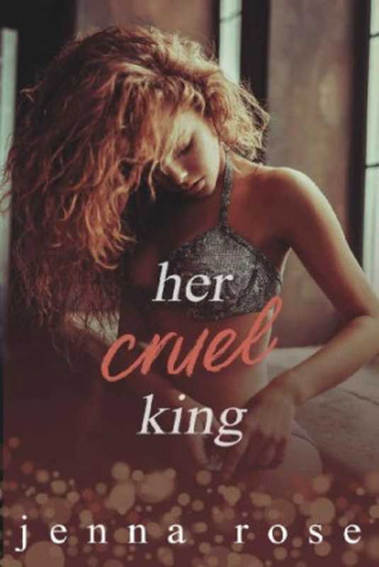 Her Cruel King(Jenna Rose)(Independently 2020)