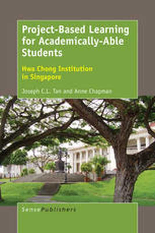 Project-Based Learning for Academically-Able Students(Joseph C. L. Tan Anne Chapman (auth.))(SensePublishers 2016)