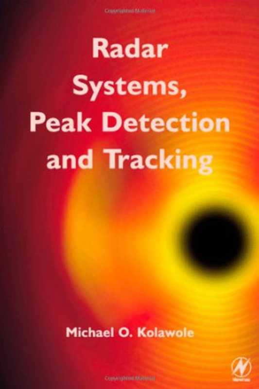 Radar Systems Peak Detection and Tracking(Michael Kolawole)(Newnes 2002)