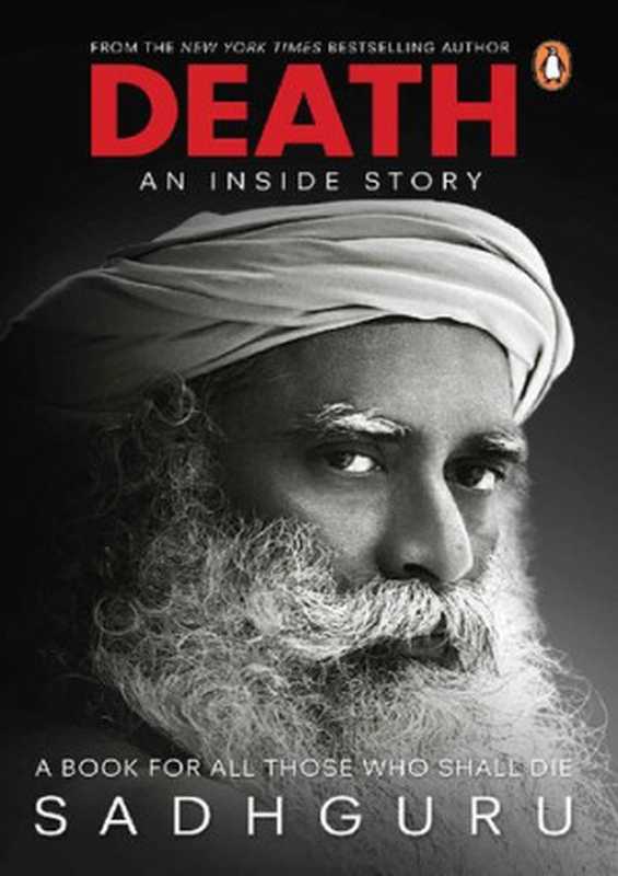 Death ; An Inside Story ; A Book for all Those who Shall die（Sadhguru）（Penquin Books 2020）