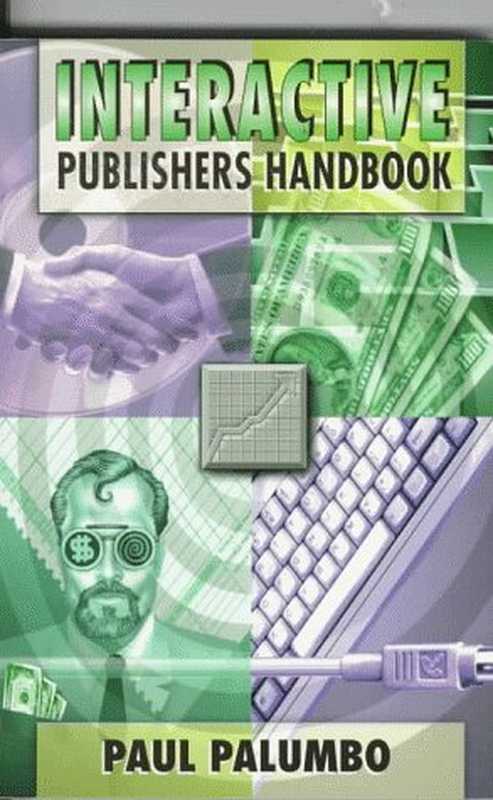Interactive Publishers Handbook(Paul Palumbo John Kalb)(Carronade Group 1996)