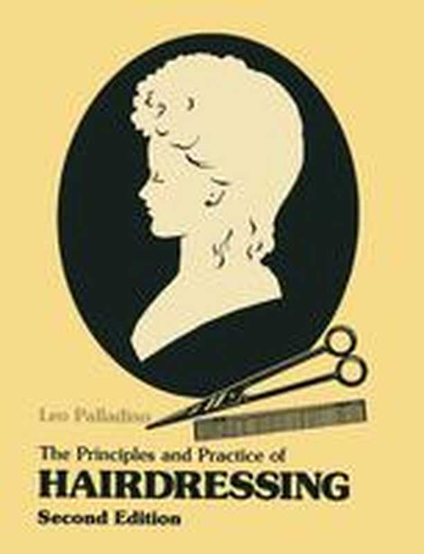 The Principles and Practice of Hairdressing (Second Edition)（Leo Palladino B.A.  M.I.T. (auth.)）（Macmillan Education UK 1983）