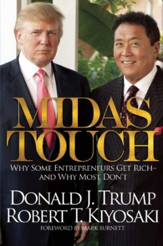 Midas Touch  Why Some Entrepreneurs Get Rich-And Why Most Don