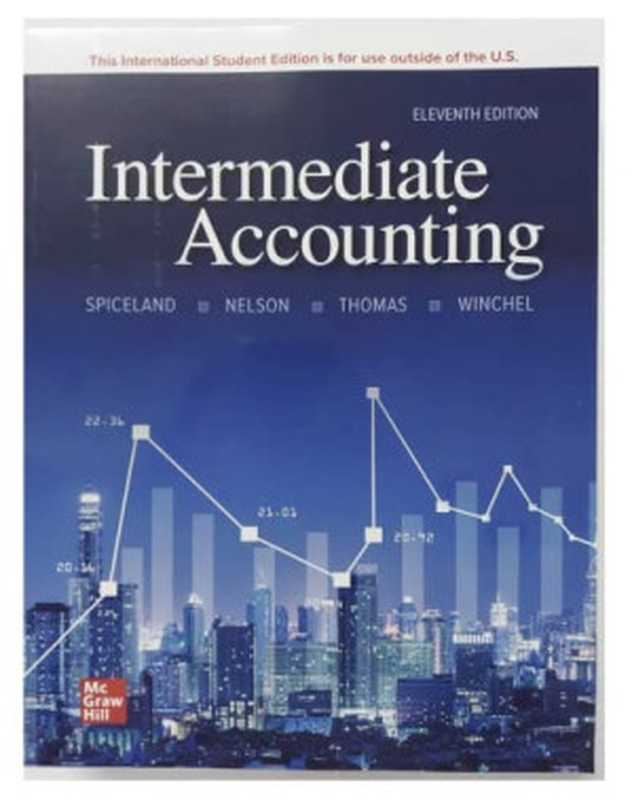 Intermediate Accounting  11e ISE（J. David Spiceland  Mark W. Nelson  Wayne B. Thomas  Jennifer Winchel）（McGraw-Hill 2022）