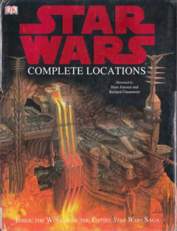Star Wars  Complete Locations（Kristin Lund  Simon Beecroft  Kerrie Dougherty  James Luceno）（DK Publishing 2005）
