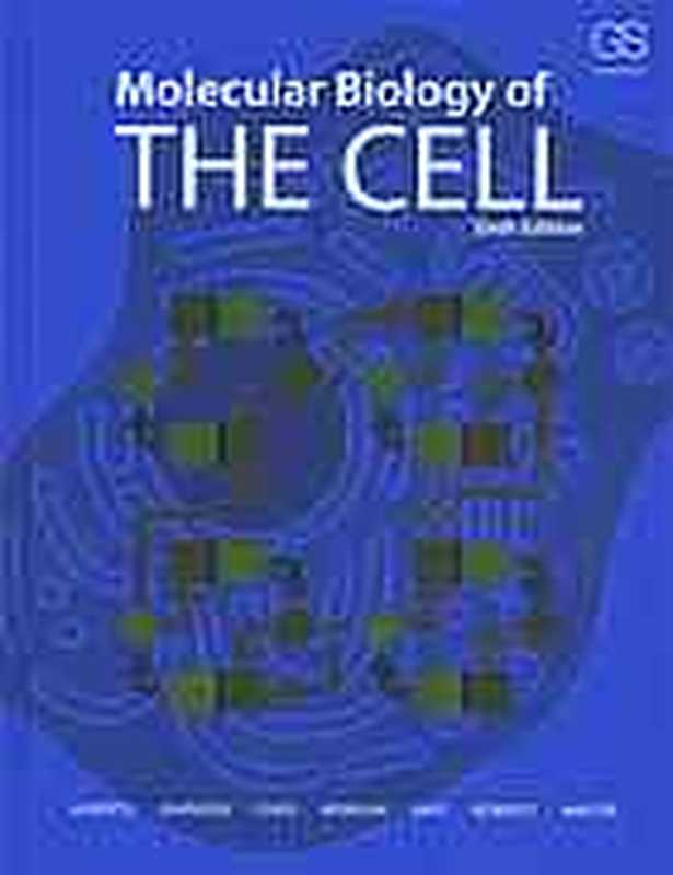Molecular biology of the cell（Bruce Alberts  Alexander Johnson  Julian Lewis  David Morgan  Martin Raff  Keith Roberts  Peter Walter）（CRC Press 2015）