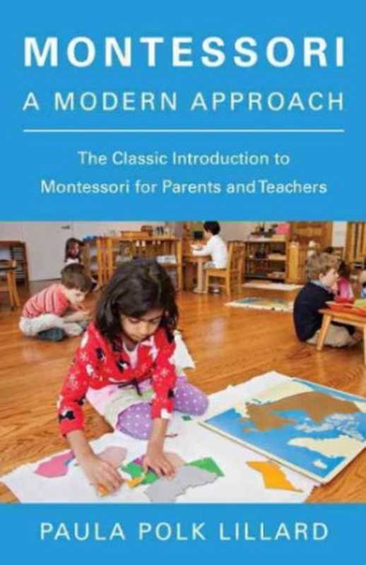 Montessori  A Modern Approach（Paula Polk Lillard  Maria M. Montessori）（Schocken Books 1975）