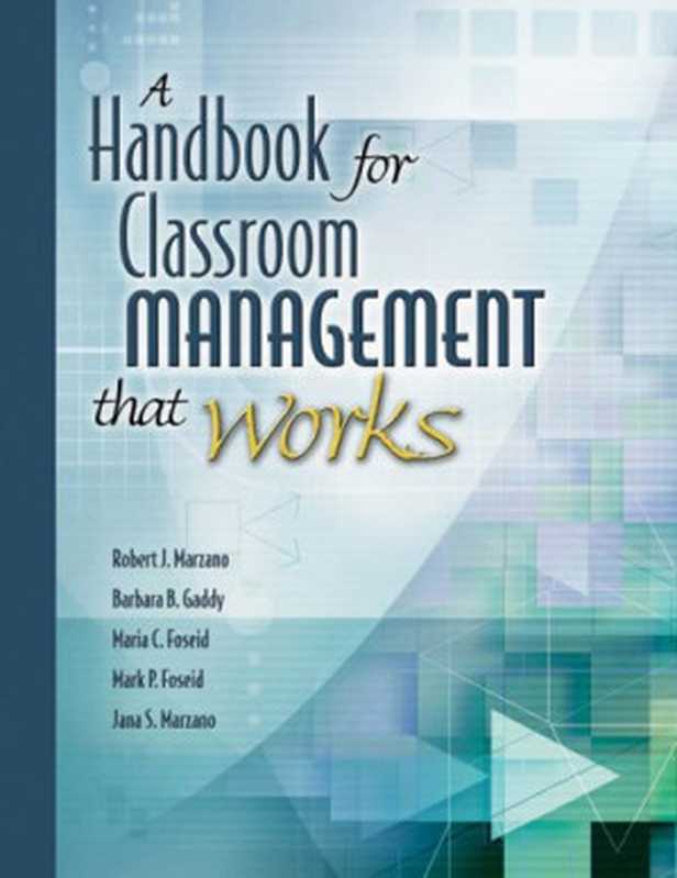 A Handbook for Classroom Management That Works（Robert J. Marzano Barbara B. Gaddy  Maria C. Foseid Mark P. Foseid Jana S. Marzano）（Association for Supervision and Curriculum Development (ASCD) 2005）