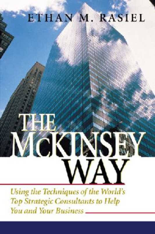 The McKinsey Way  Using the Techniques of the World