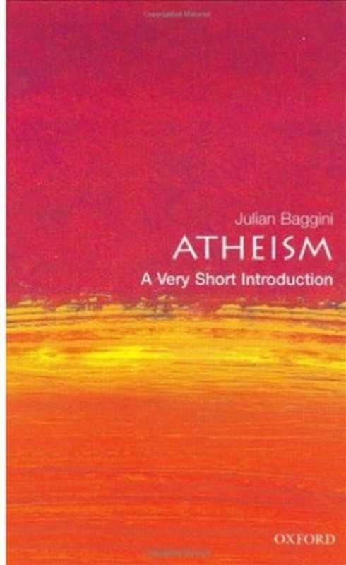 Atheism  A Very Short Introduction（Julian Baggini）（Oxford University Press  USA 2003）