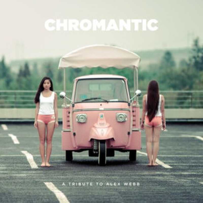 Chromantic   A Tribute to Alex Webb（Alex Webb）（dotART 2020）