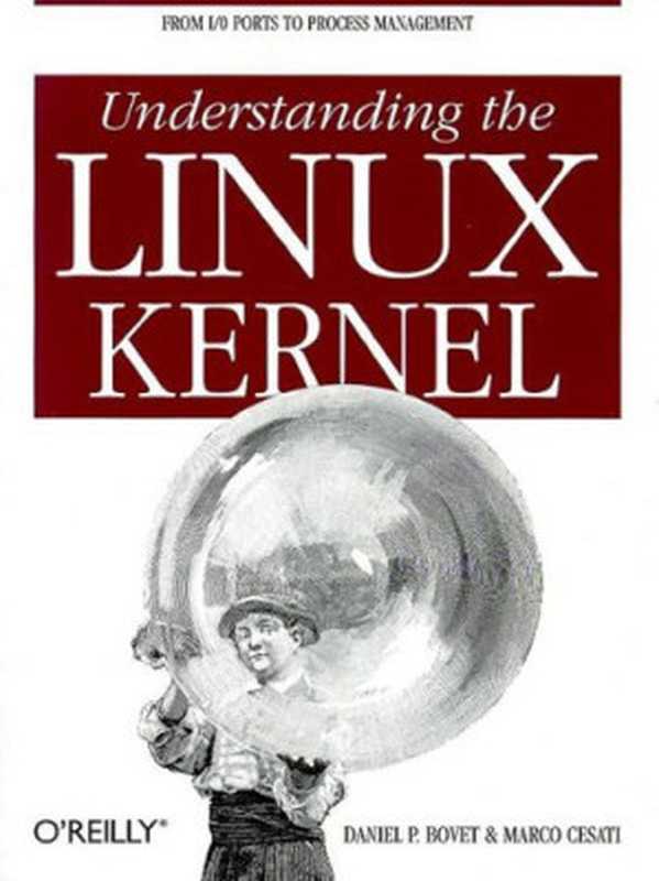 Understanding the LINUX Kernel(Daniel Pierre Bovet Marco Cesati)(O