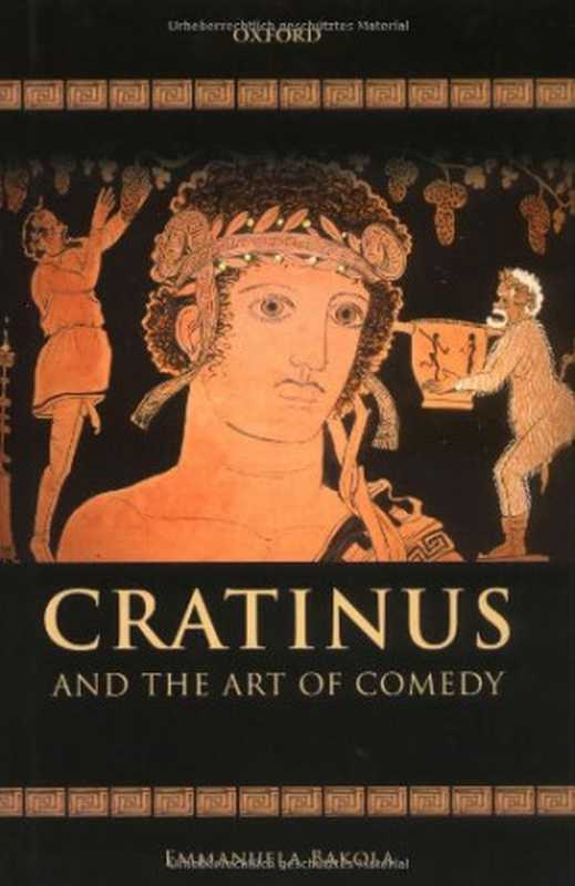 Cratinus and the Art of Comedy.(Emmanuela Bakola)(Independely Published 2010)