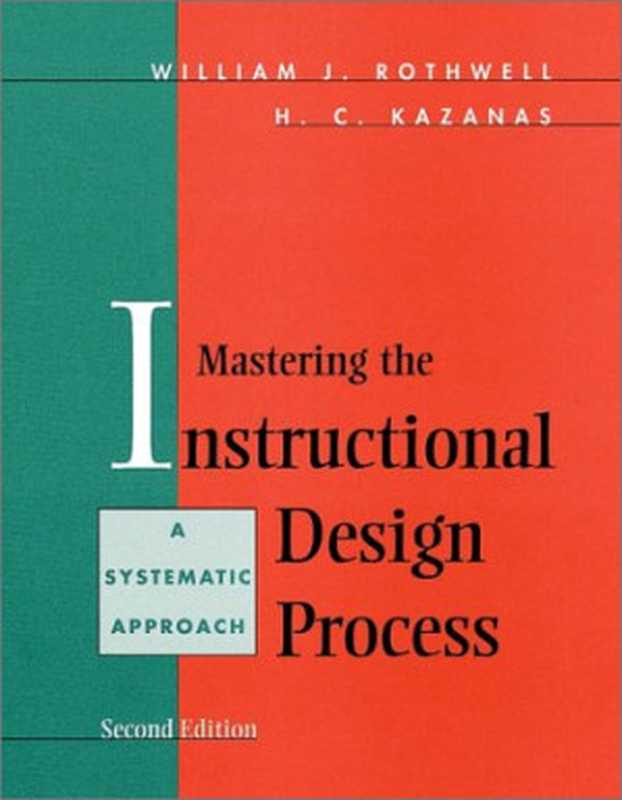 Mastering the Instructional Design Process A Systematic Approach (William J. Rothwell)(Pfeiffer 1998)