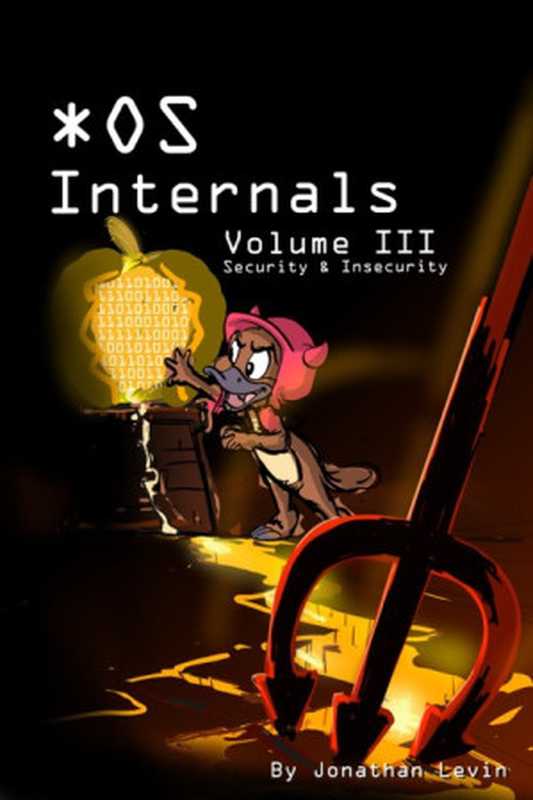 OS Internals Volume III(Jonathan Levin)(nulltoast 2019)