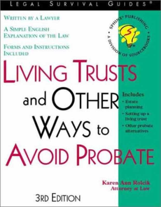 Living Trusts and Other Ways to Avoid Probate（Karen Ann Rolcik）（Sphinx Pub 2002）