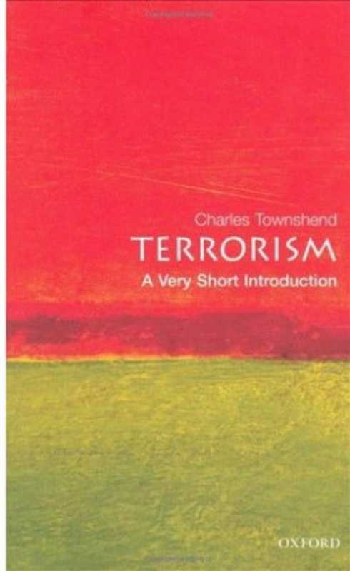 Terrorism  A Very Short Introduction（Charles Townshend）（Oxford University Press  USA 2003）