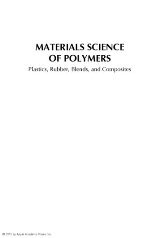 Materials Science of Polymers   Plastics  Rubber  Blends  and Composites（Castro  Eduardo Alberto; Haghi  A. K.; Mercader  Andrew G.; Sivakumar  P. M.; Thomas  Sabu）（CRC Press LLC ; Oakville 2015）