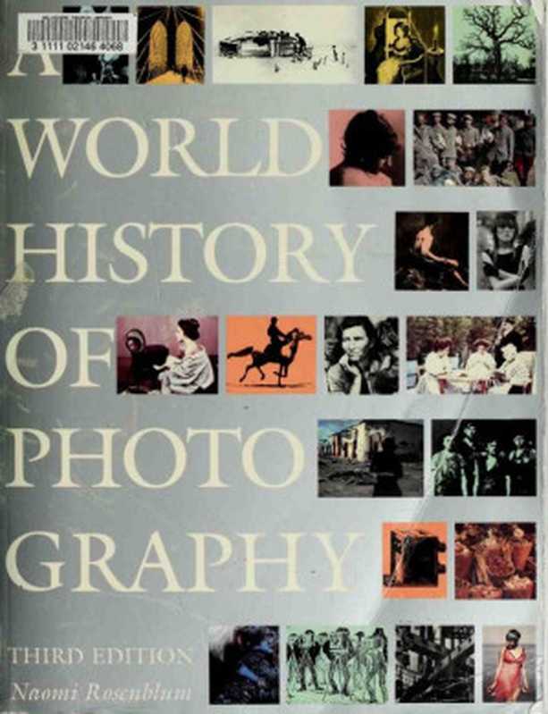 A World History of Photography (3rd edition)（Naomi Rosenblum）（Abbeville Press 1997）