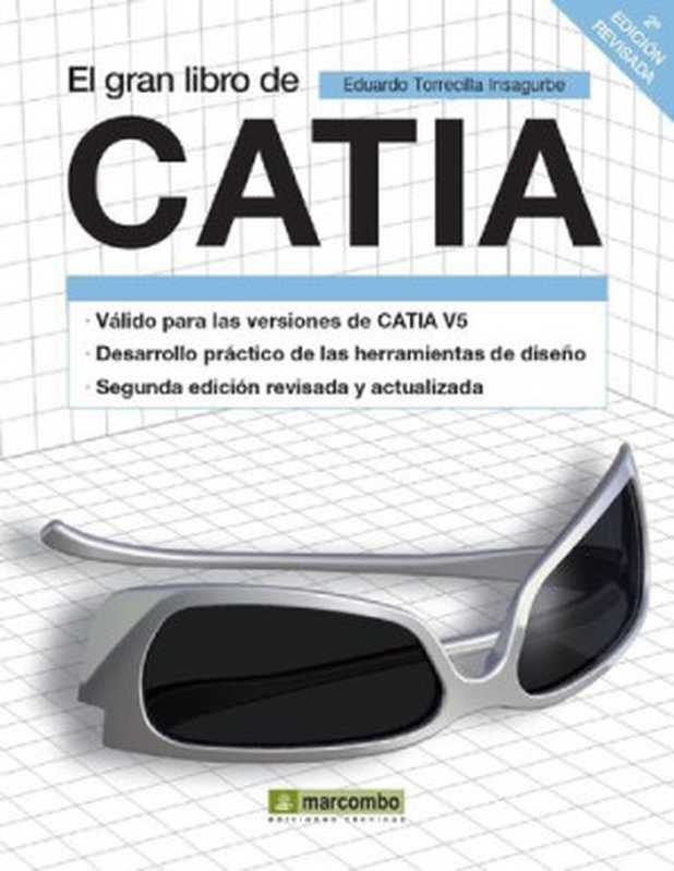 El gran libro de CATIA（Eduardo Torrecilla）（Marcombo 2012）