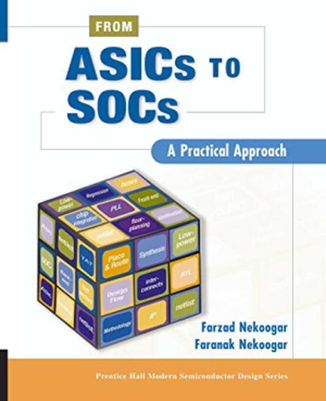 From ASICs To SOCs - A Practical Approach（Farzad Nekoogar Farak Nekooga）