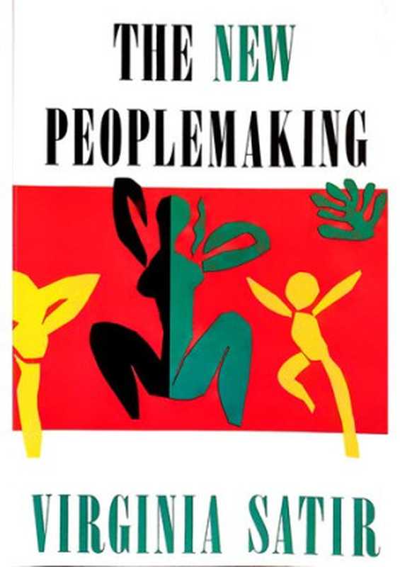 New Peoplemaking（Virginia M. Satir）（Science and Behavior Books 1989）