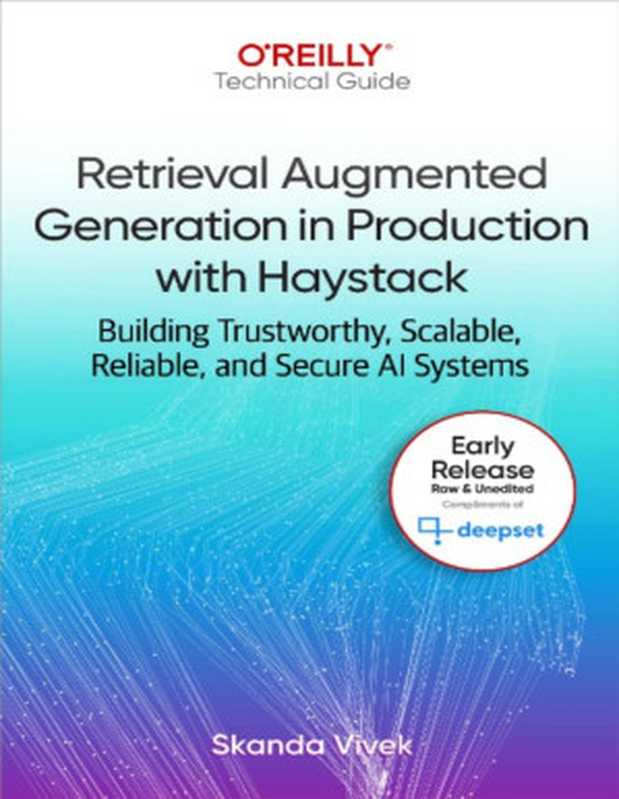 Retrieval Augmented Generation in Production with Haystack（Skanda Vivek）（O