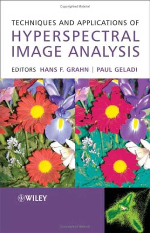 Techniques and applications of hyperspectral image analysis（Hans Grahn  Paul Geladi）（J. Wiley 2007）