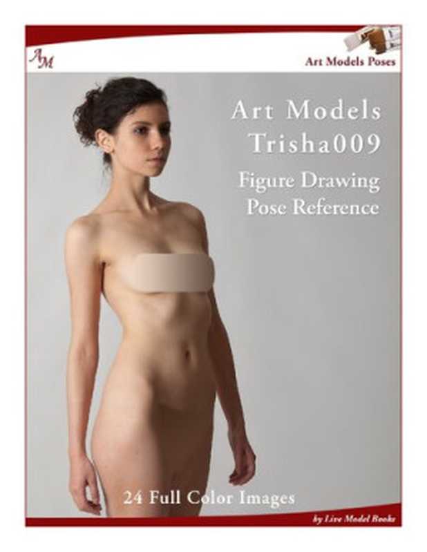 Art Models 009 Figure Drawing Pose Reference (Art Models Poses)(Douglas Johnson)(Live Model Books)