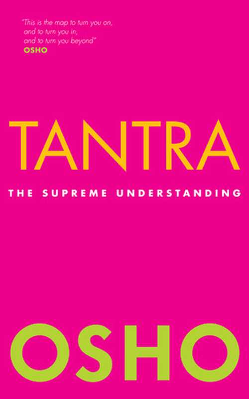 Tantra The Supreme Understanding(Osho)(Watkins 2009)
