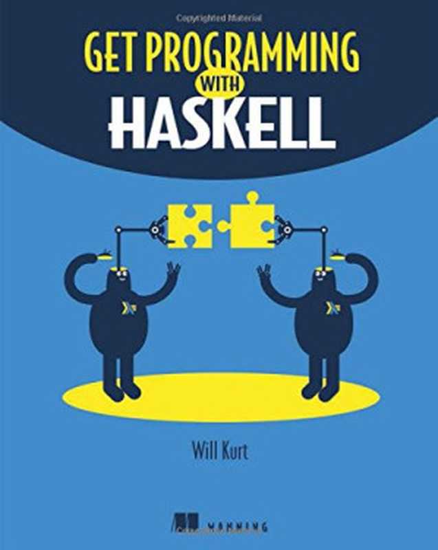 Get Programming with Haskell（Will Kurt）（Manning Publications 2018）