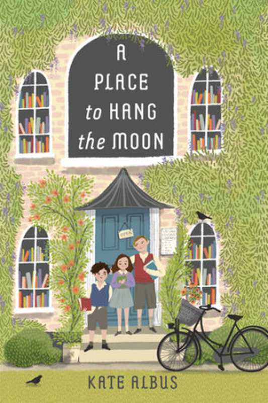 A Place to Hang the Moon（Kate Albus [Albus  Kate]）（Holiday House 2021）