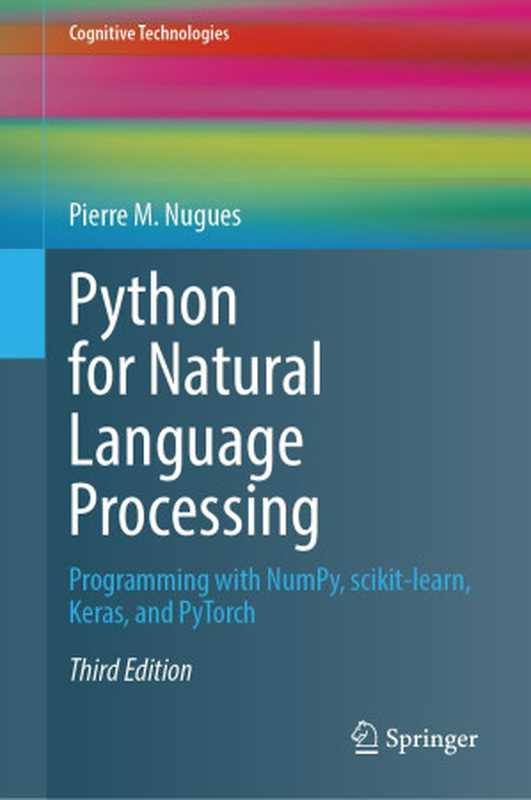 Python for Natural Language Processing  3th Edition（Pierre M. Nugues）（Springer 2024）