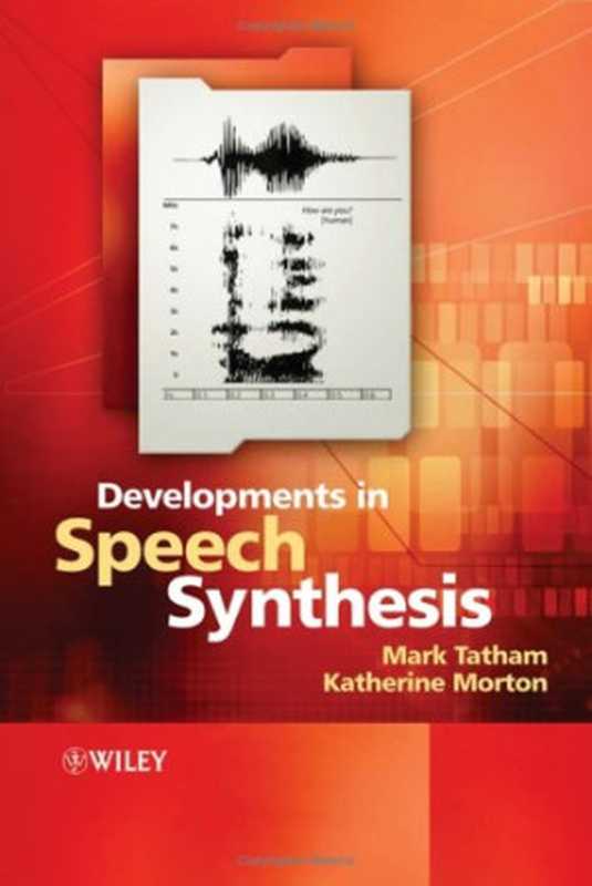 Developments in Speech Synthesis(Mark Tatham)(J. Wiley 2005)